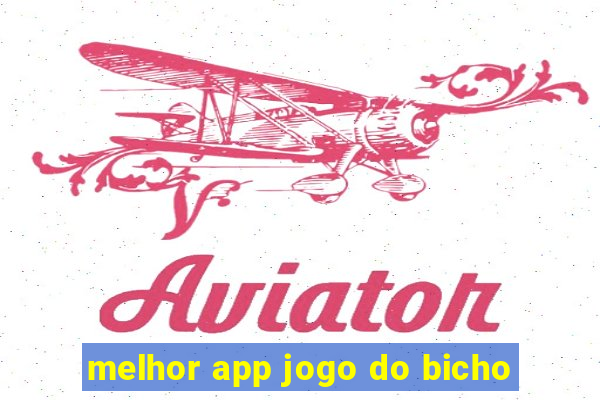 melhor app jogo do bicho